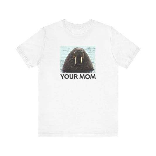 Your Mom - Men's T-Shirt