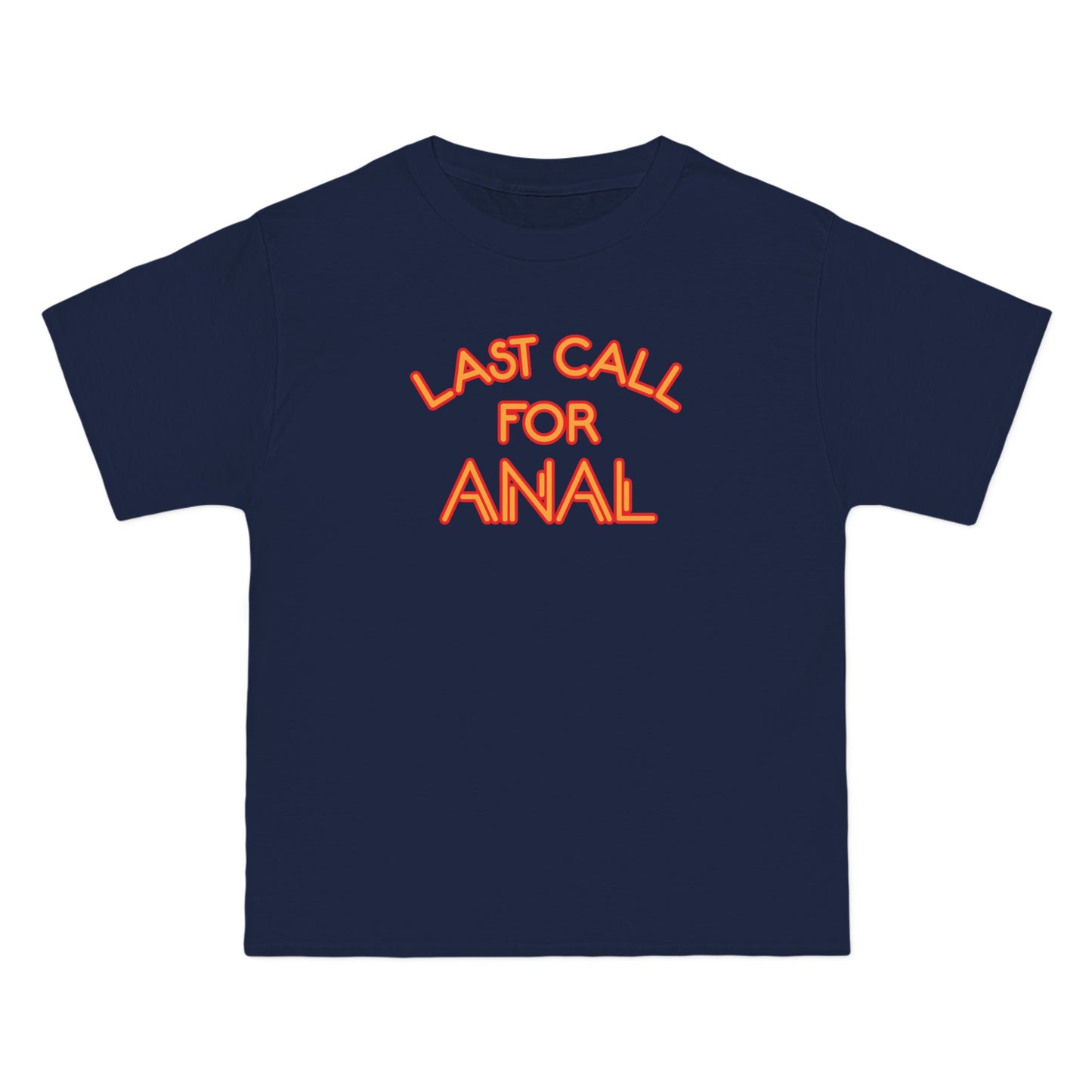 Last Call For Anal - Men's Heavyweight T-Shirt