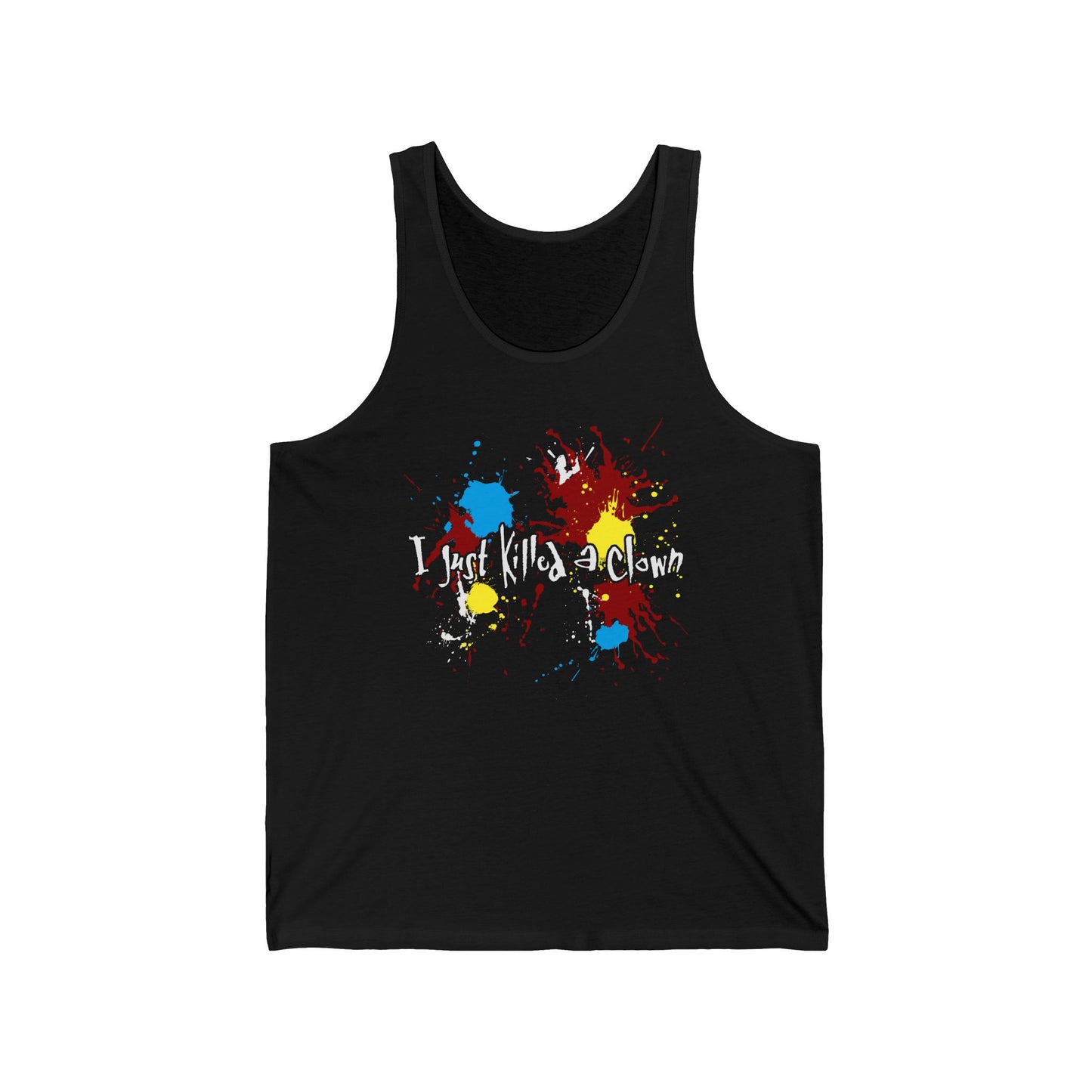 I Just Killed A Clown - Unisex Tank