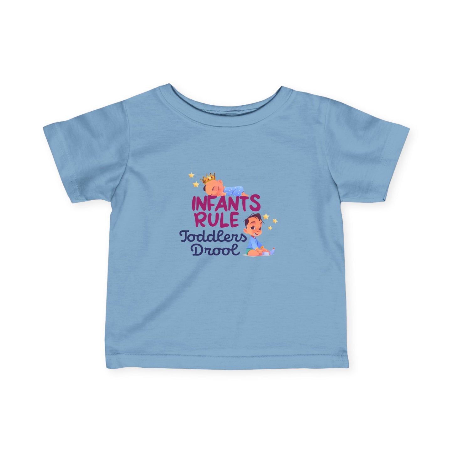 Infants Rule Toddlers Drool - Baby T-Shirt