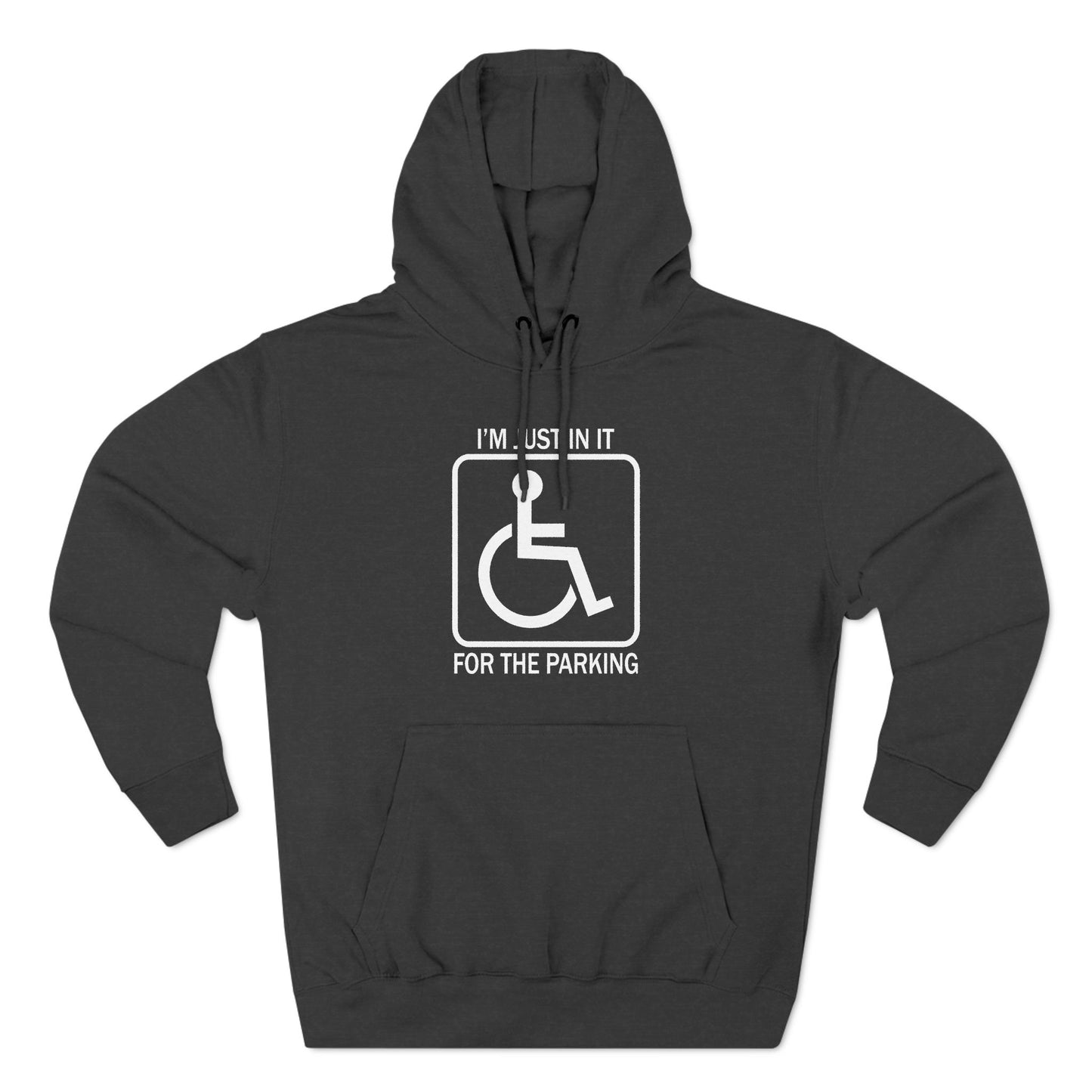 I'm Just In It For The Parking - Hoodie