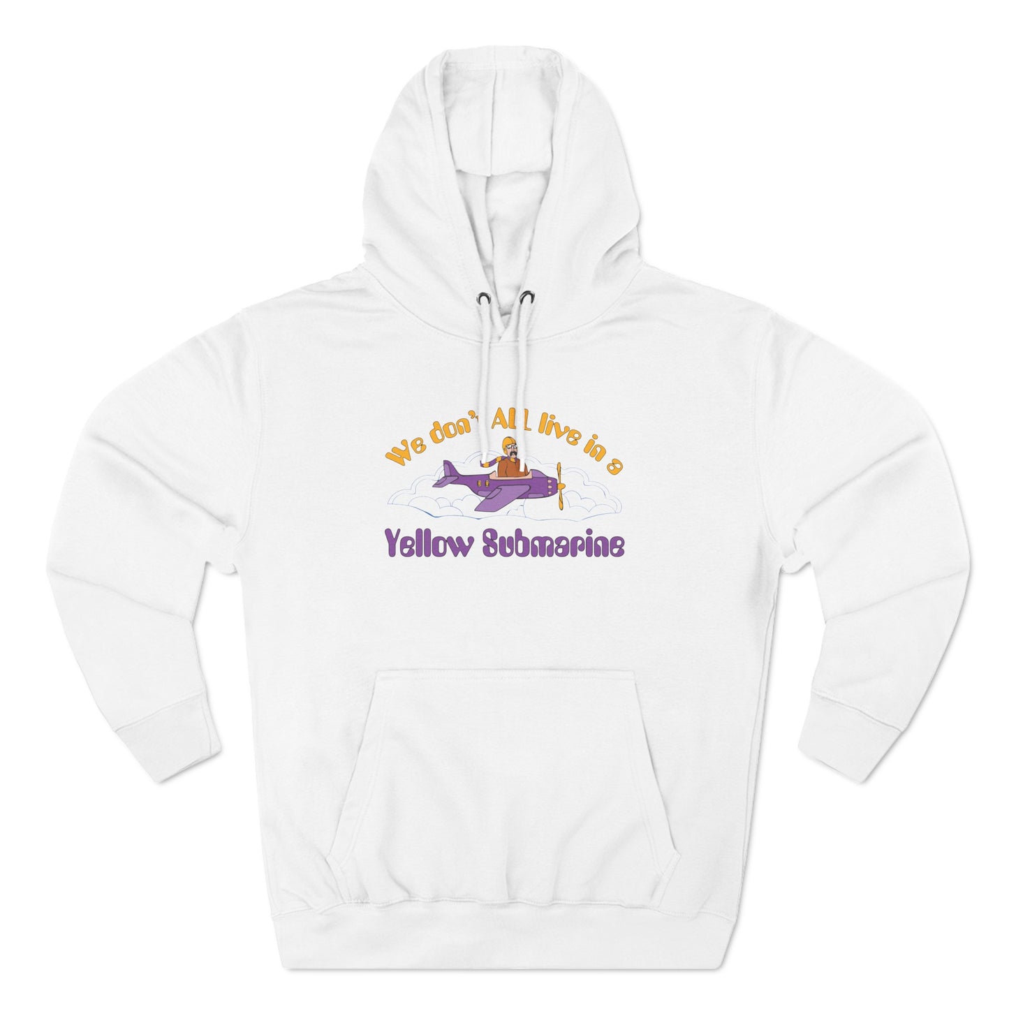 We Don't All Live In A Yellow Submarine - Hoodie