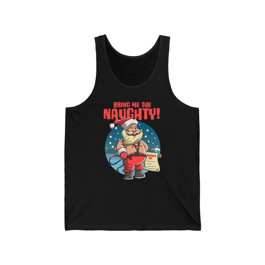 Bring Me The Naughty! - Unisex Tank