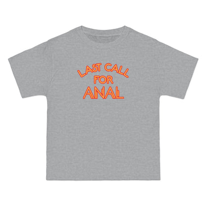 Last Call For Anal - Men's Heavyweight T-Shirt