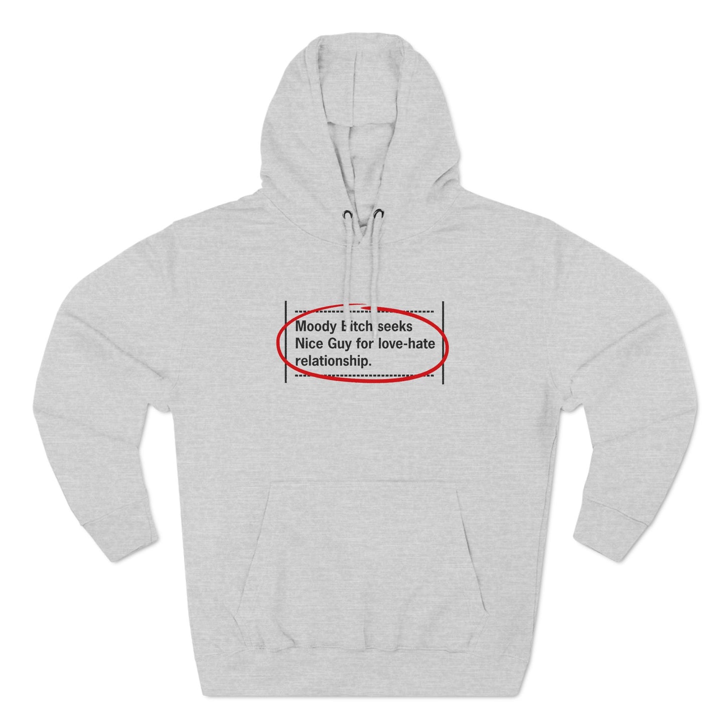 Moody Bitch Seeks Nice Guy For Love-Hate Relationship - Hoodie