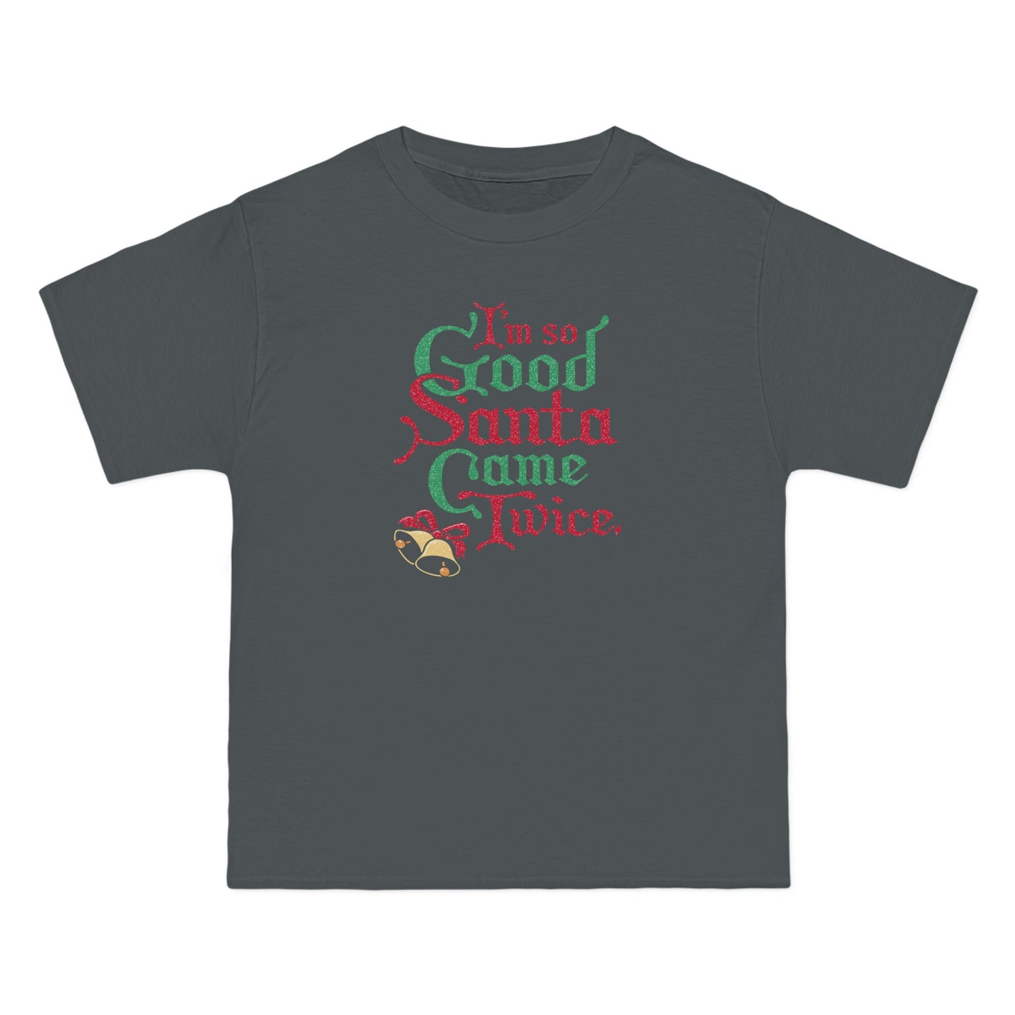 I'm So Good Santa Came Twice - Men's Heavyweight T-Shirt