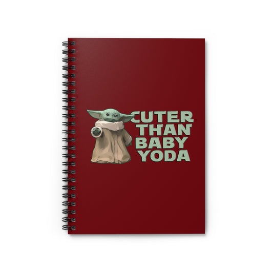 Cuter Than Baby Yoda - Spiral Notebook