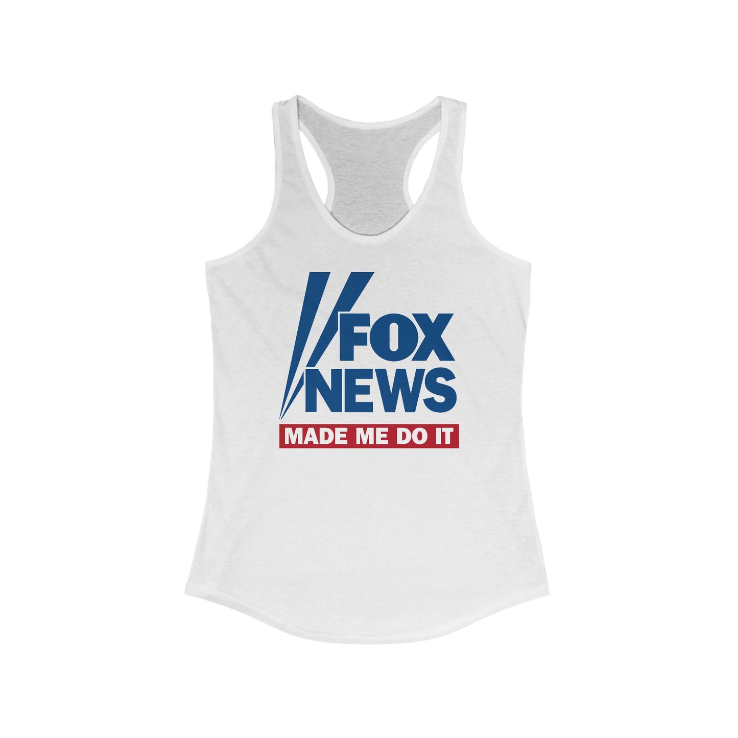 Fox News Made Me Do It - Women's Racerback Tank