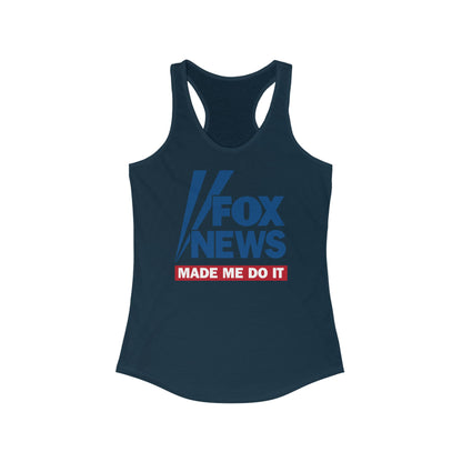 Fox News Made Me Do It - Women's Racerback Tank