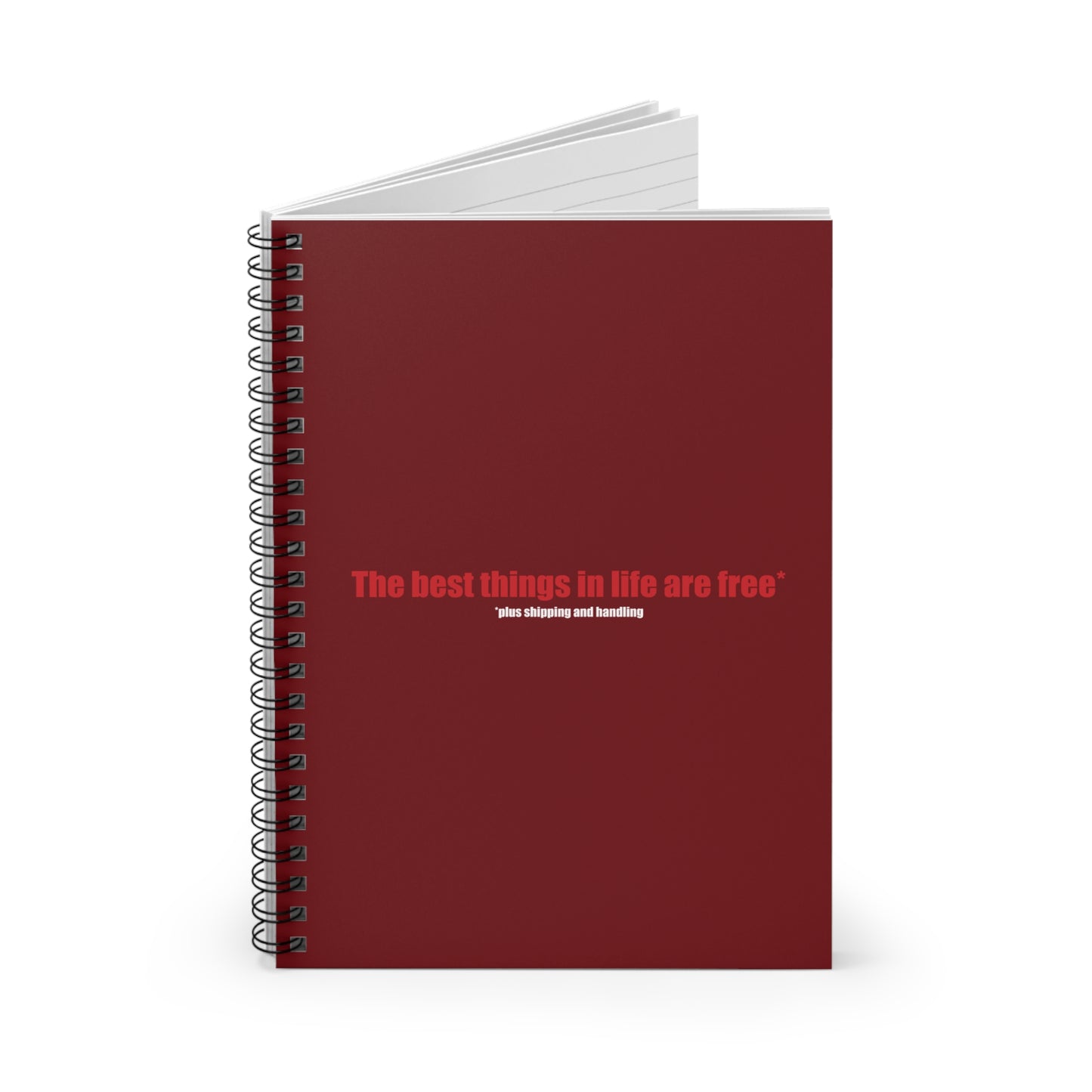 The Best Things In Life (Plus Shipping And Handling) - Spiral Notebook