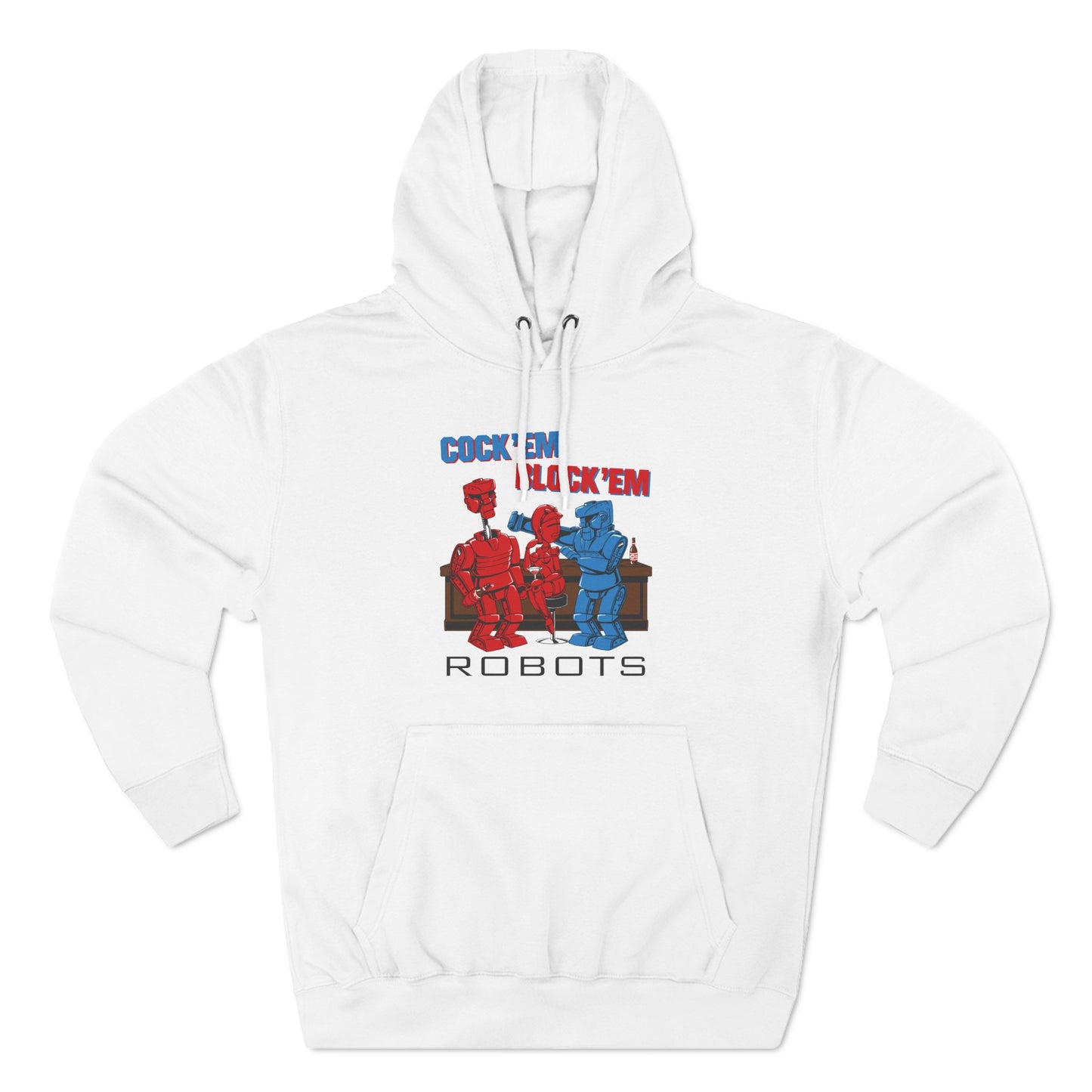 Cock'Em Block'Em Robots - Hoodie