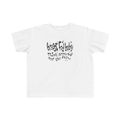 Breast Fed Baby -Toddler T-Shirt