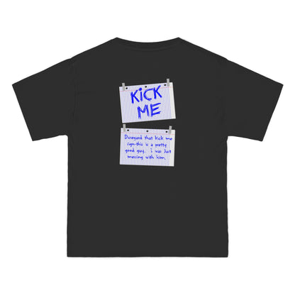 Kick Me - Disregard That Kick Me Sign - Men's Heavyweight T-Shirt