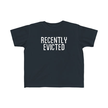 Recently Evicted - Toddler T-Shirt