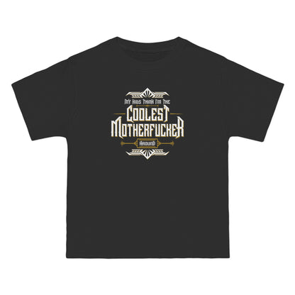 My Kids Think I'm The Coolest Motherfucker Around - Men's Heavyweight T-Shirt