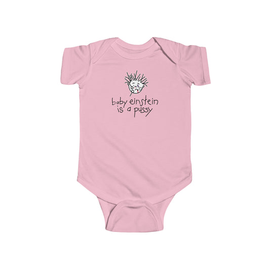 Baby Einstein Is A Pussy - Baby Onesie