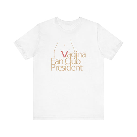 Vagina Fan Club President - Men's T-Shirt