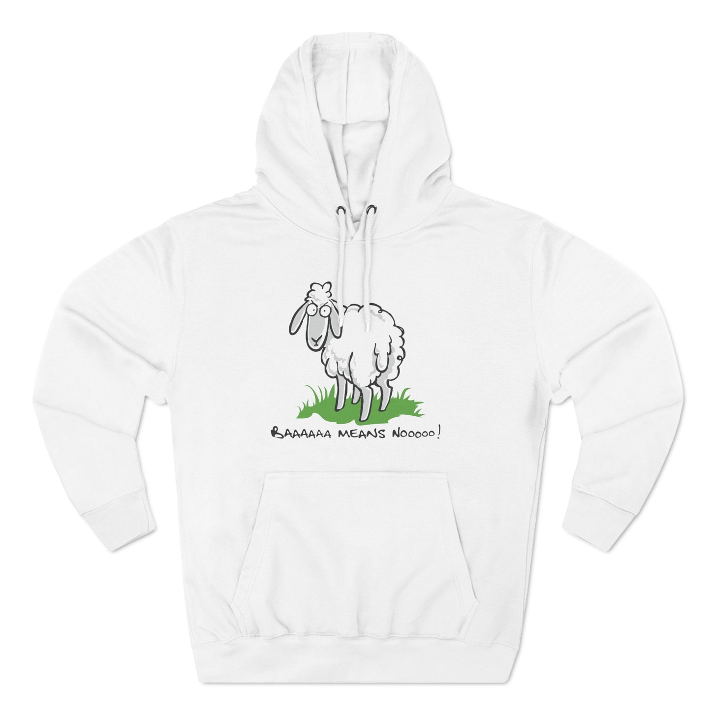 Baaaaaa Means Nooooo - Hoodie