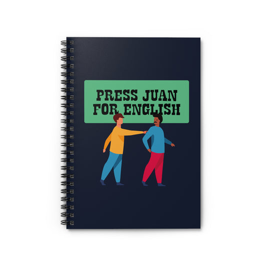 Press Juan For English - Spiral Notebook