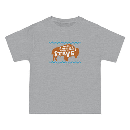 My Native American Name Is Steve - Men's Heavyweight T-Shirt