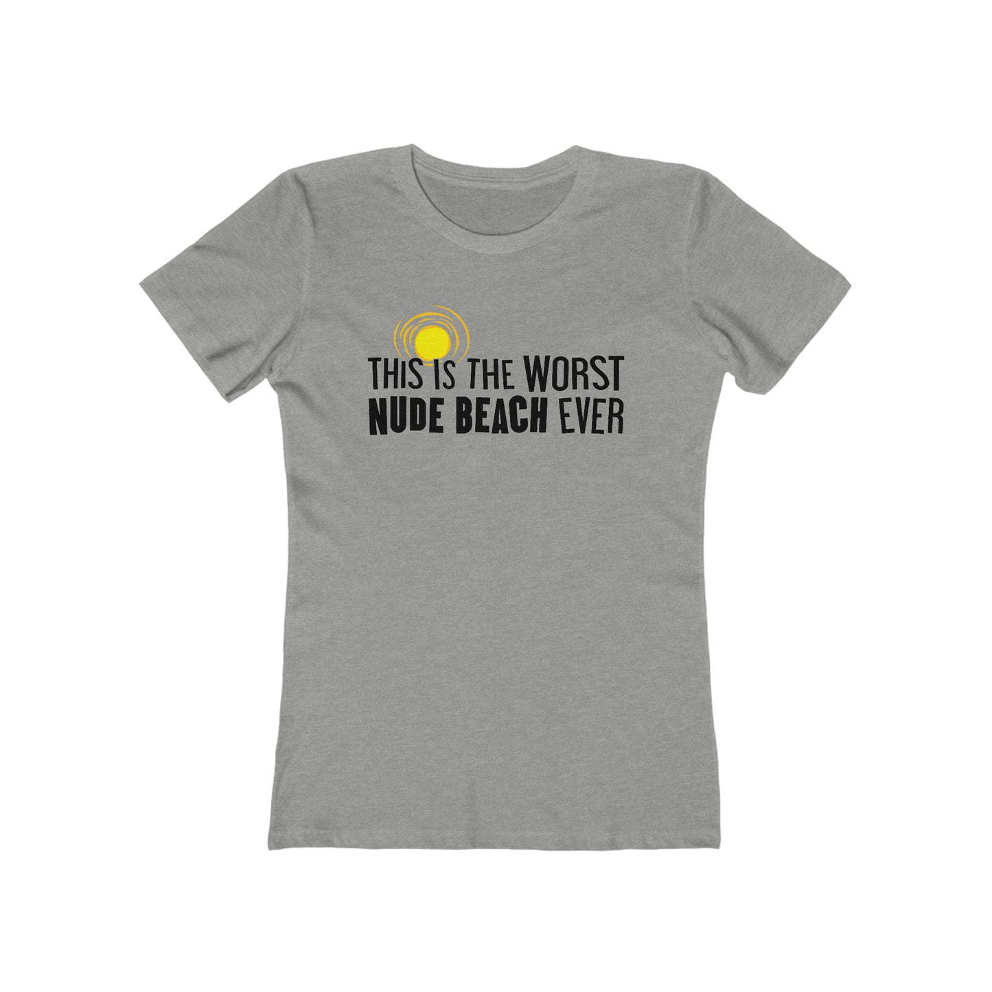 This Is The Worst Nude Beach Ever - Women’s T-Shirt