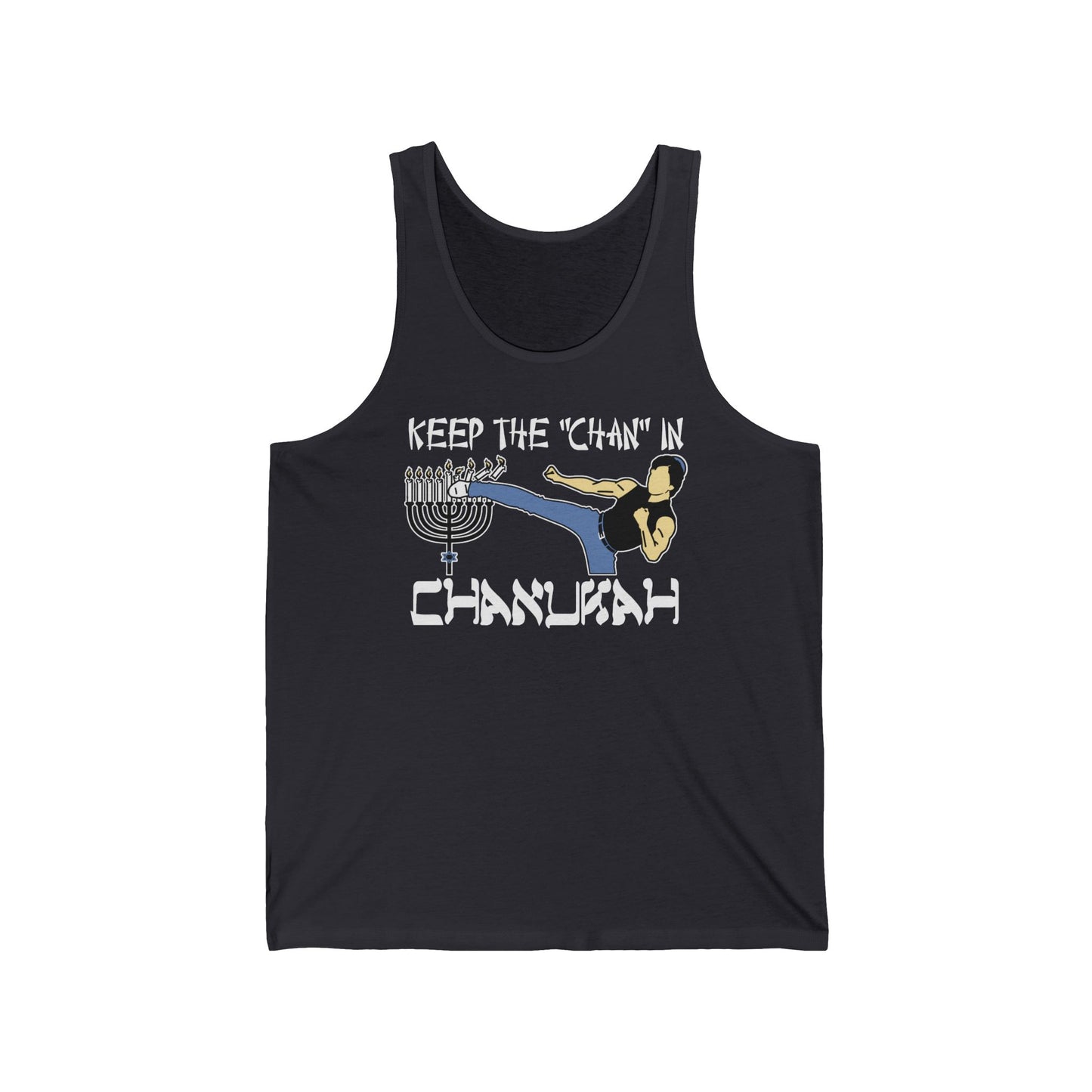 Keep The Chan In Chanukah - Unisex Tank