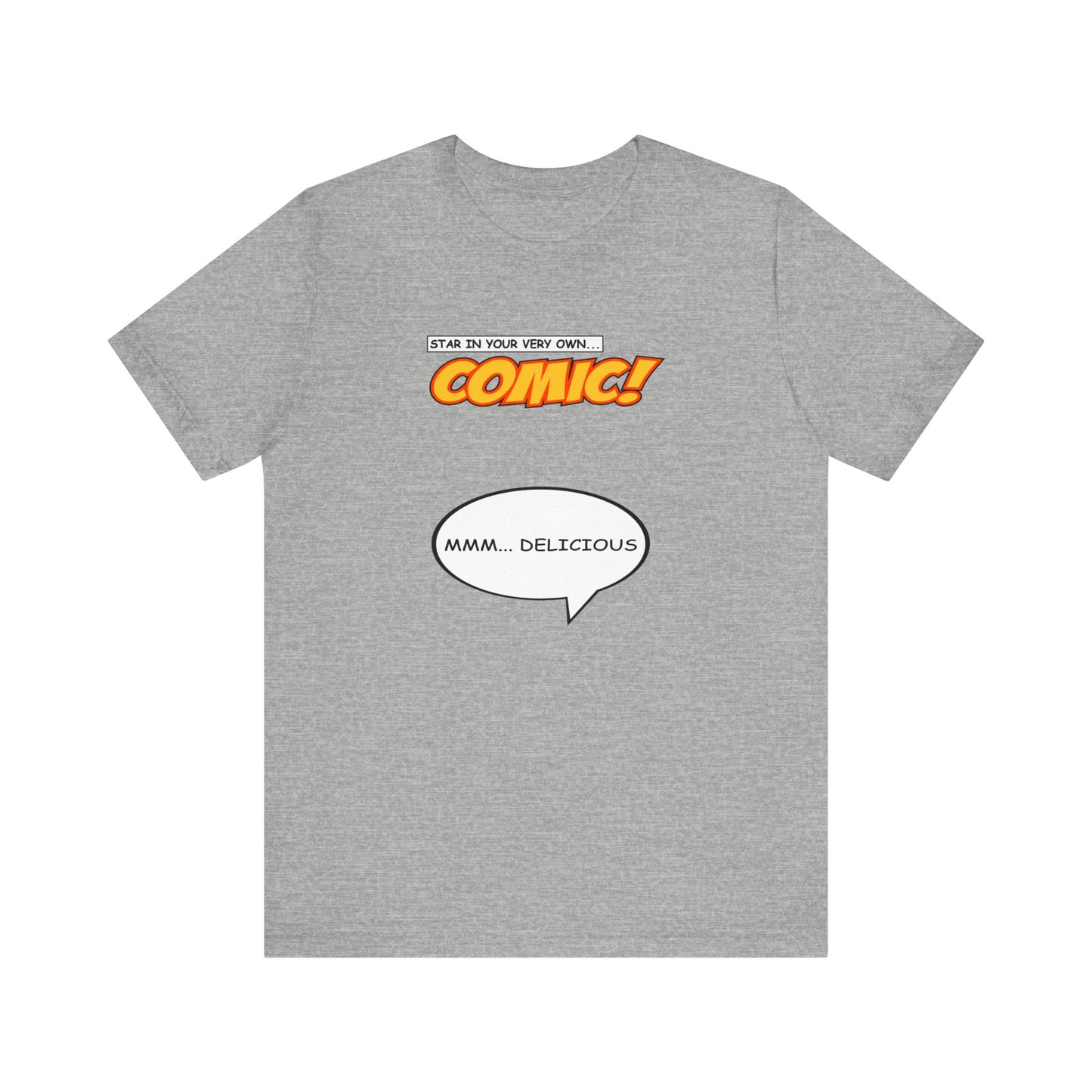 Star In Your Very Own Comic (Mmm... Delicious) - Men's T-Shirt