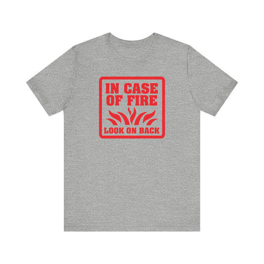 In Case Of Fire Look On Back - I Said In Case Of Fire Dumbass - Men's T-Shirt