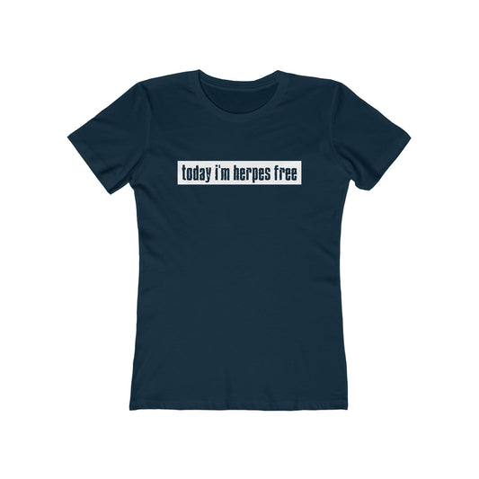 Today I'm Herpes Free - Women’s T-Shirt