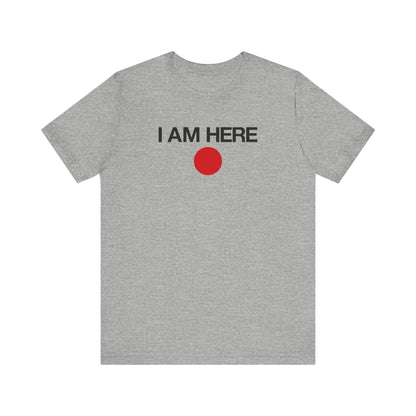 I Am Here - Men's T-Shirt