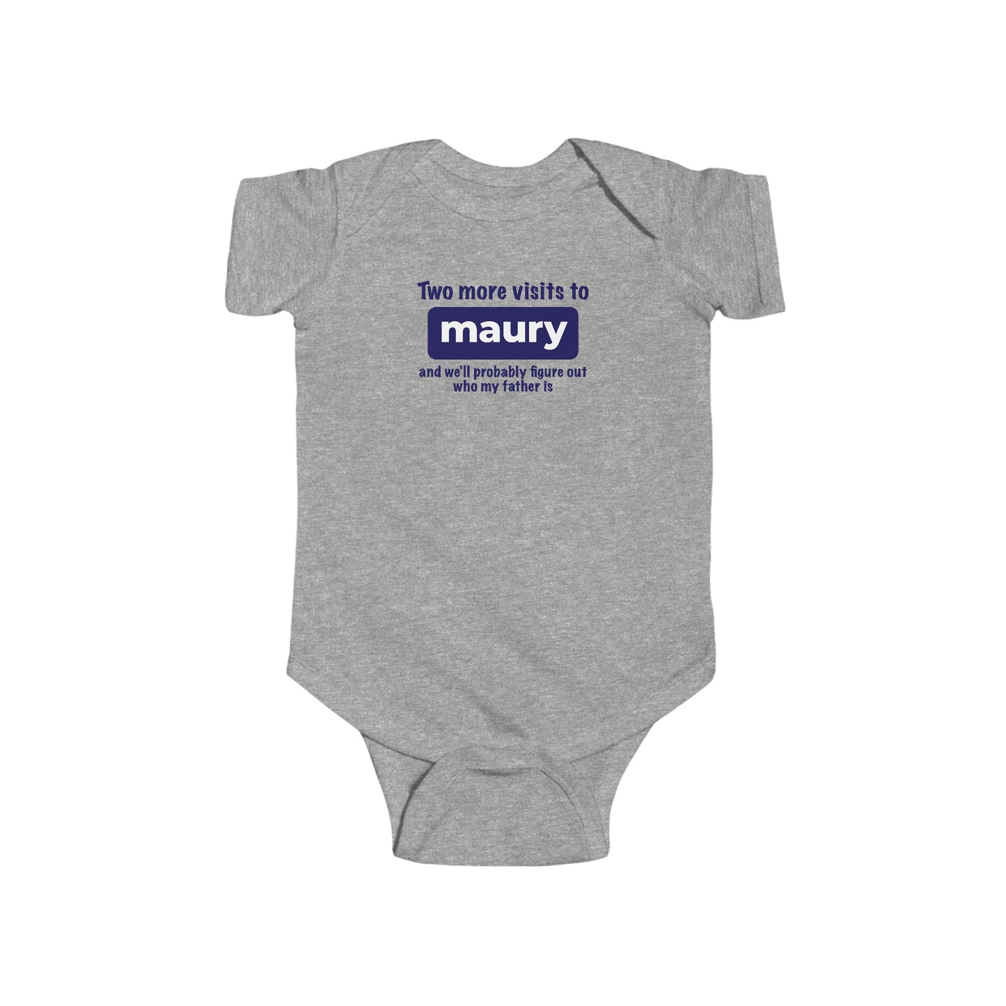 Two More Visits To Maury - Baby Onesie