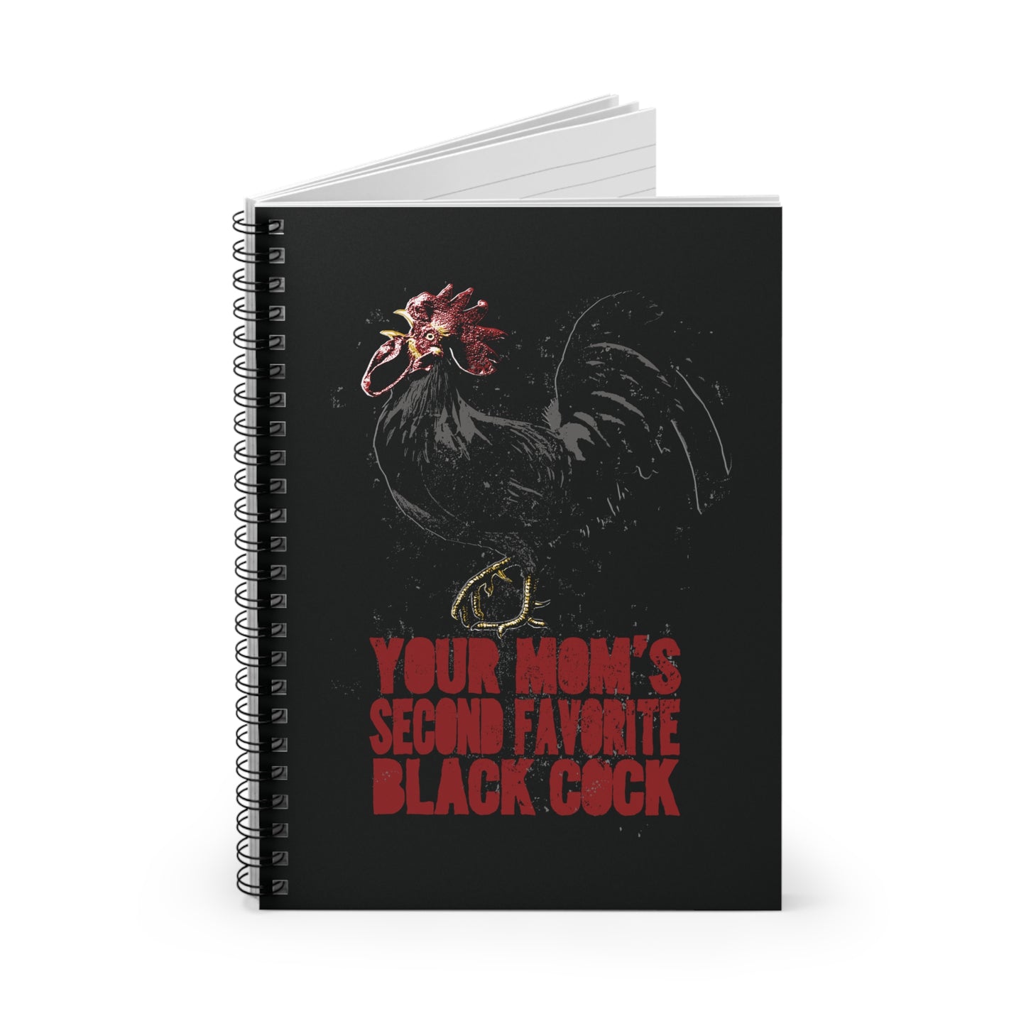 Your Mom's Second Favorite Black Cock - Spiral Notebook