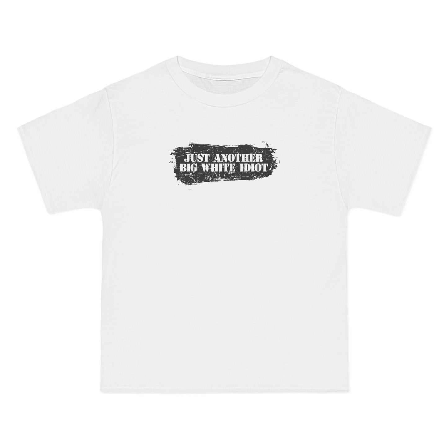 Just Another Big White Idiot - Men's Heavyweight T-Shirt