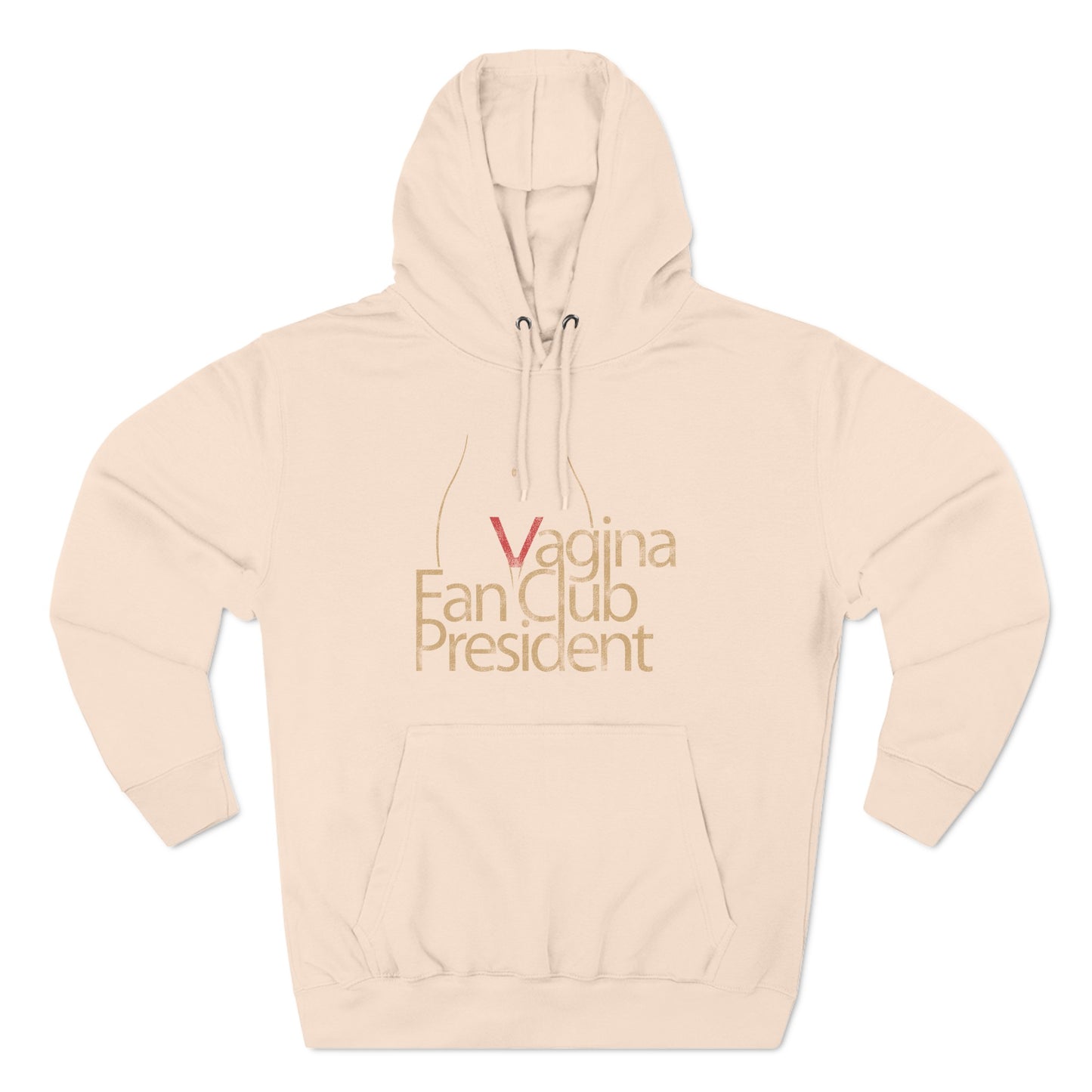 Vagina Fan Club President - Hoodie