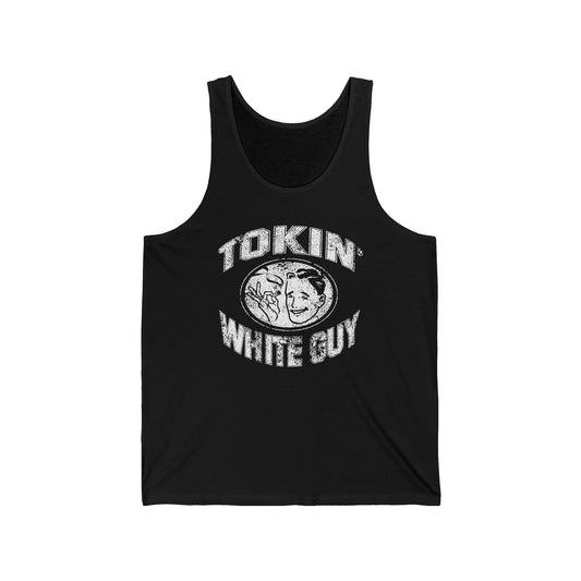 Tokin' White Guy - Unisex Tank