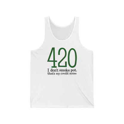 420 - I Don't Smoke Pot  - Unisex Tank