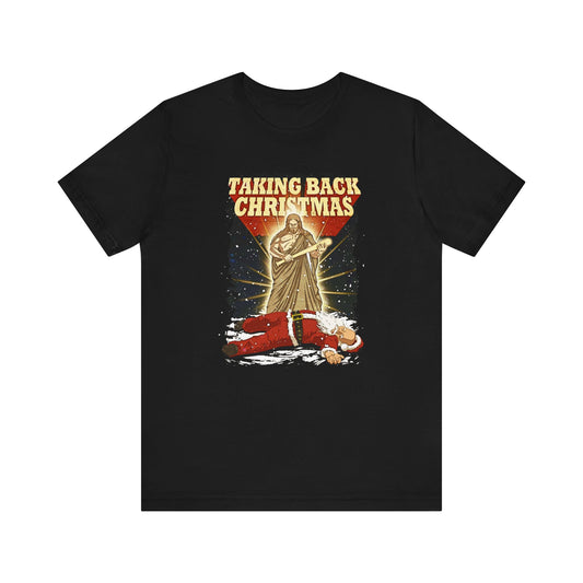 Taking Back Christmas (Jesus Vs. Santa - Men's T-Shirt