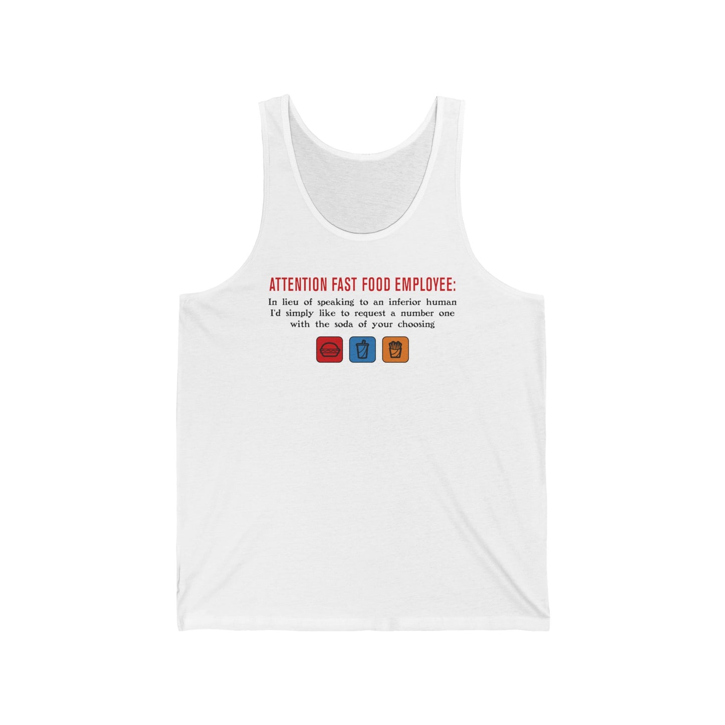 Attention Fast Food Employee - Unisex Tank