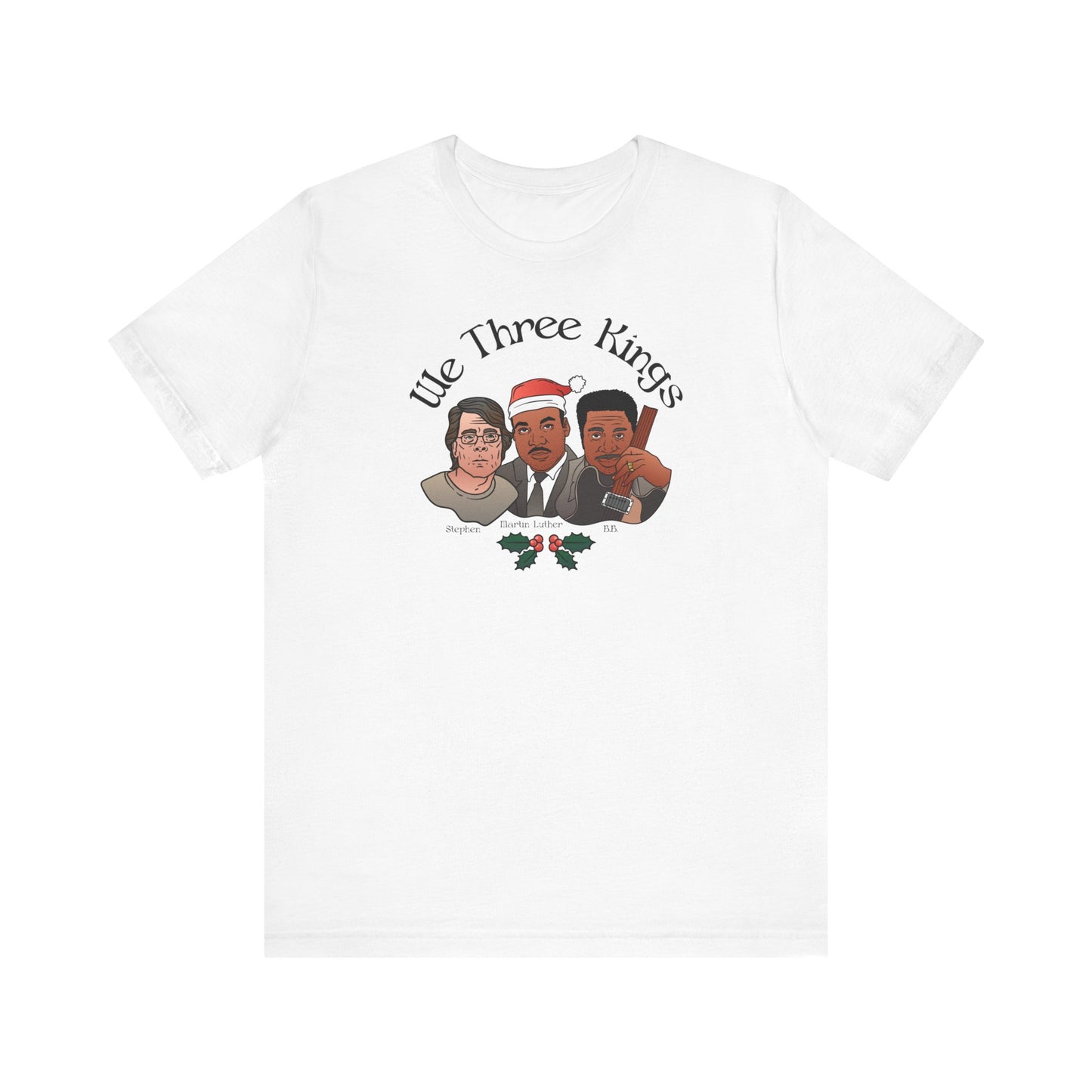 We Three Kings (Stephen, Martin Luther, BB) - Men's T-Shirt