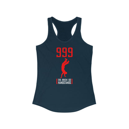 999 - Evil When I Do Handstands  - Women’s Racerback Tank