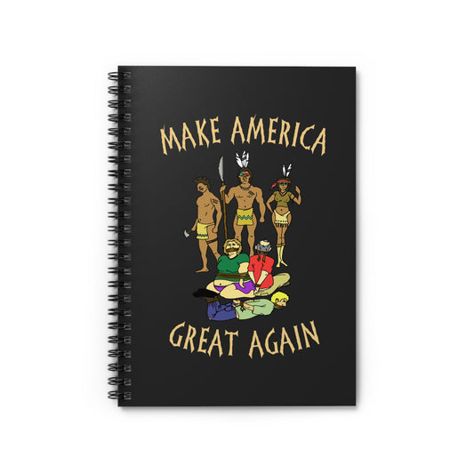 Make America Great Again (Native Americans) - Spiral Notebook