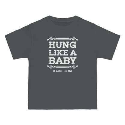 Hung Like A Baby - 8 Lbs 12 Oz - Men's Heavyweight T-Shirt