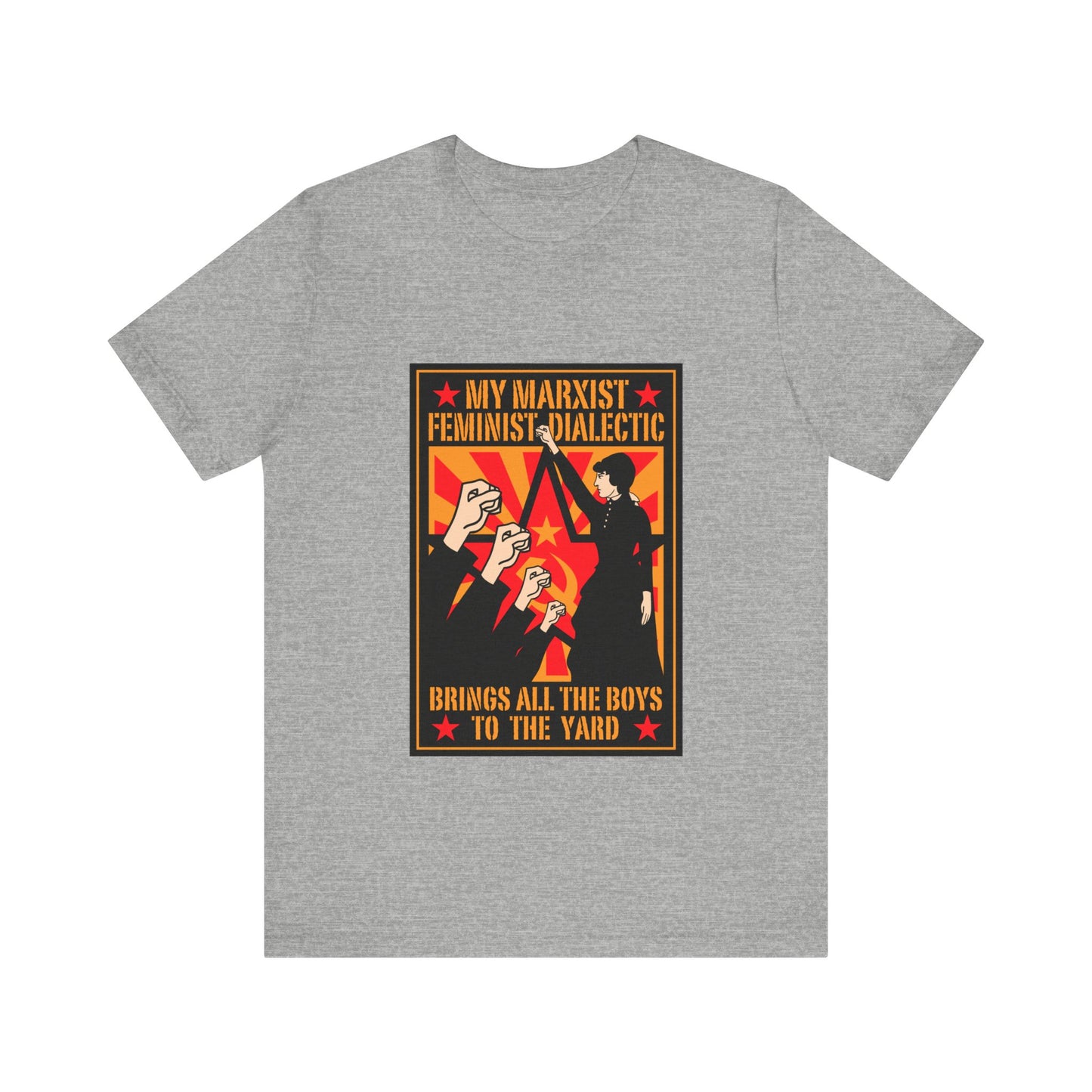 My Marxist Feminist Dialectic Brings All The Boys To The Yard - Men's T-Shirt