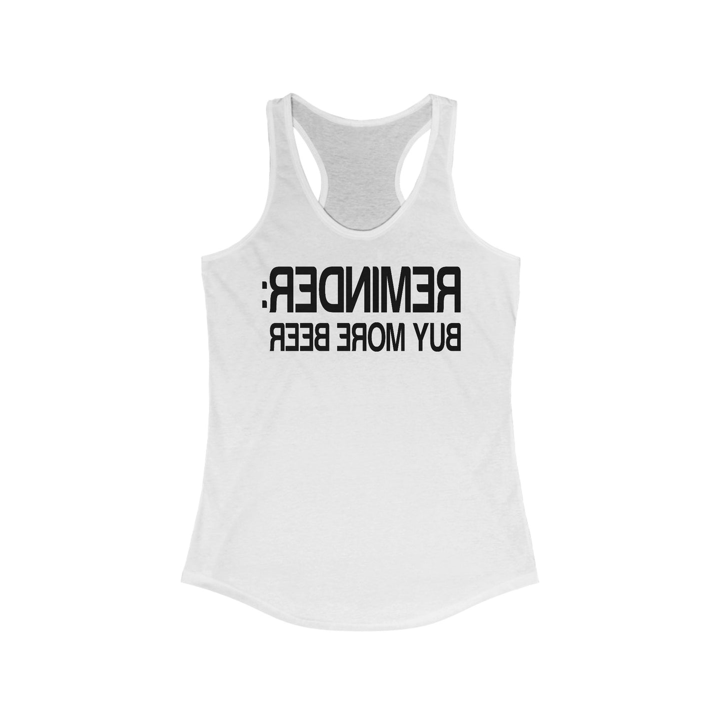 Reminder - Buy More Beer - Women’s Racerback Tank