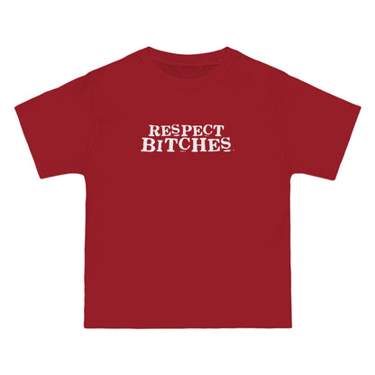 Respect Bitches - Men's Heavyweight T-Shirt