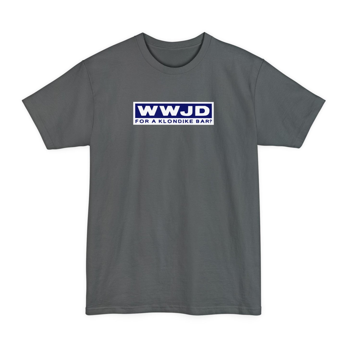 WWJD For A Klondike Bar - Men's Tall T-Shirt