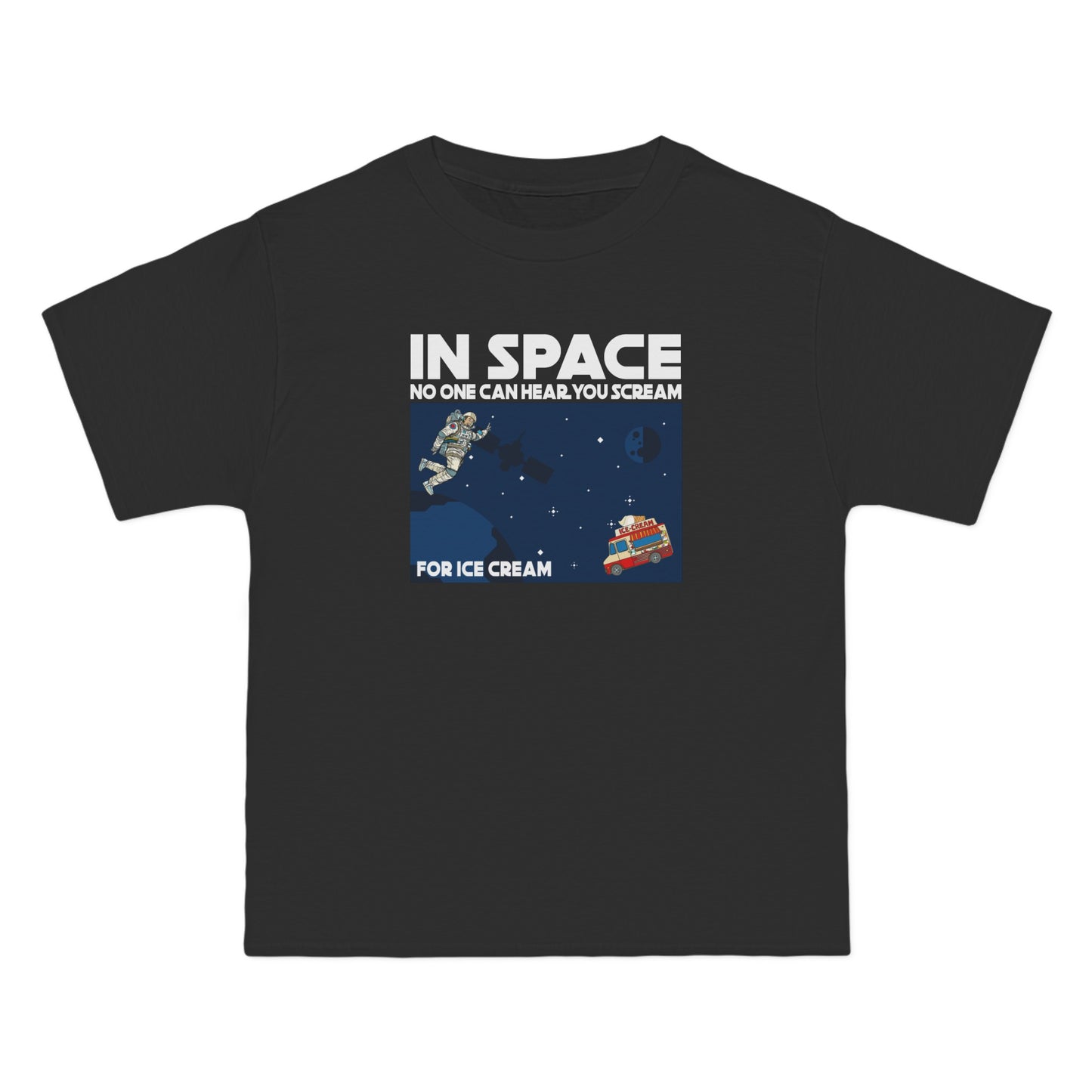 In Space No One Can Hear You Scream For Ice Cream - Men's Heavyweight T-Shirt