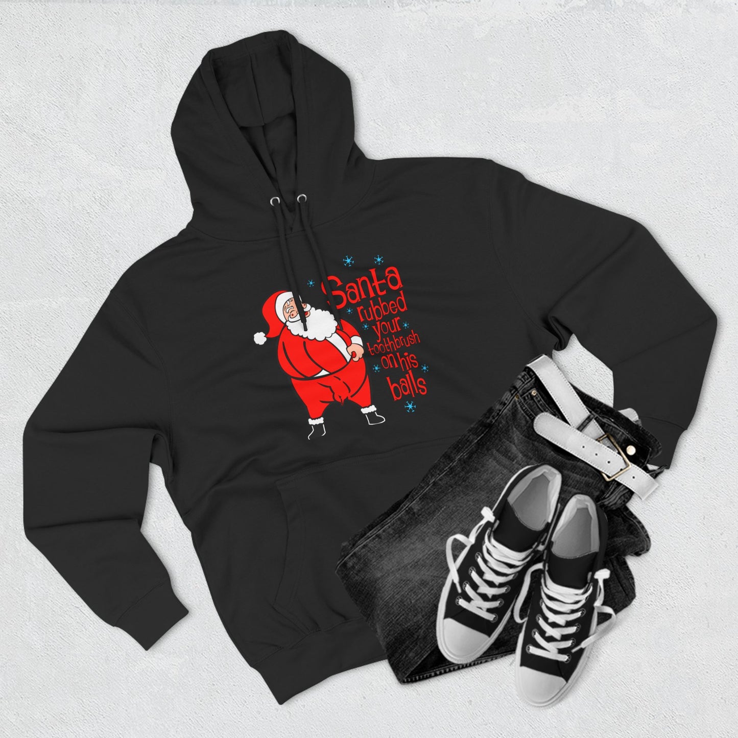 Santa Rubbed Your Toothbrush On His Balls - Hoodie