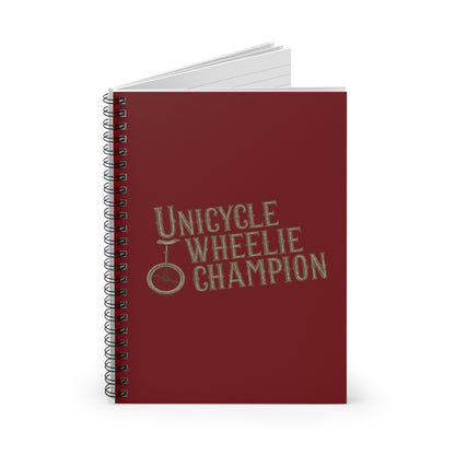 Unicycle Wheelie Champion - Spiral Notebook