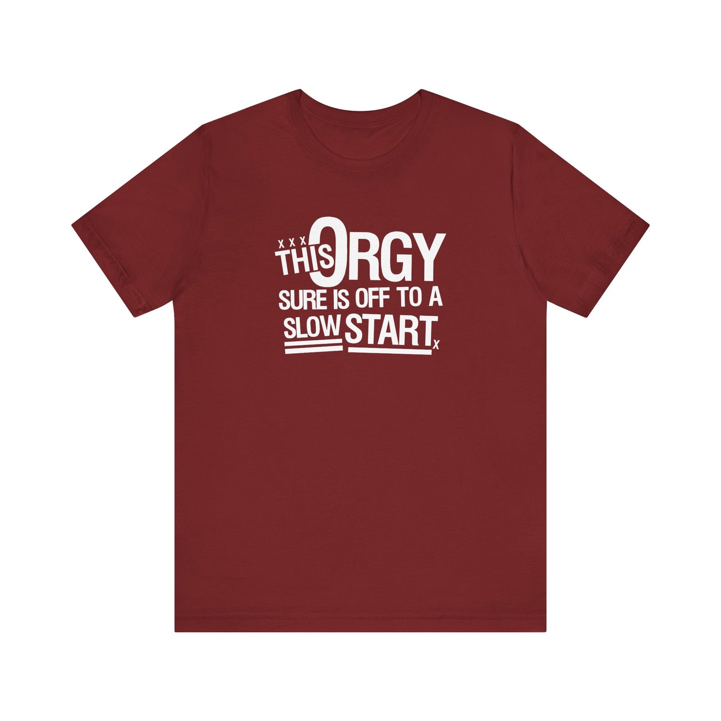 This Orgy Sure Is Off To A Slow Start - Men's T-Shirt